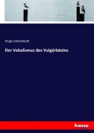 Cover von Der Vokalismus des Vulgärlateins