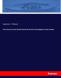 Cover von The Church and the Gentile World at the First Promulgation of the Gospel