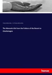Cover von The Monastic Life from the Fathers of the Desert to Charlemagne