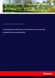 Cover von A Philosophical and Political History of the Settlements and Trade of the Europeans in the East and West Indies