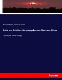 Cover von Briefe und Schriften. Herausgegeben von Maria von Bülow
