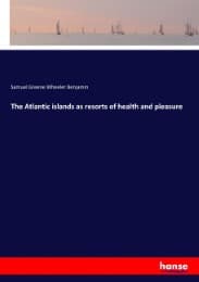 Cover von The Atlantic islands as resorts of health and pleasure