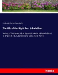 Cover von The Life of the Right Rev. John Milner