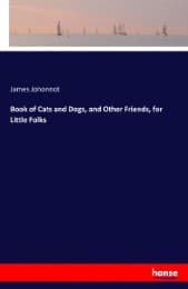 Cover von Book of Cats and Dogs, and Other Friends, for Little Folks
