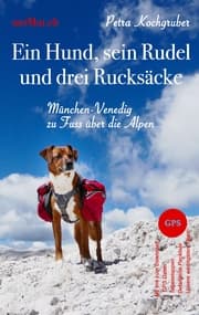 Cover von Ein Hund, sein Rudel und drei Rucksäcke