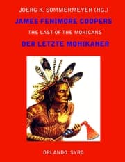 Cover von James Fenimore Coopers The Last of the Mohicans / Der letzte Mohikaner