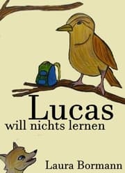 Cover von Lucas will nichts lernen