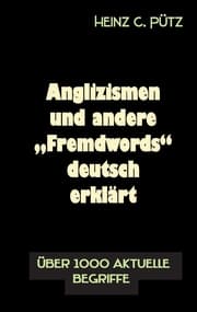 Cover von Anglizismen und andere 'Fremdwords' deutsch erklärt