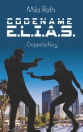 Cover von Codename E.L.I.A.S. - Doppelschlag