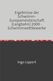 Cover von Ergebnisse der Schwimm-Europameisterschaft (Langbahn) 2000 - Schwimmwettbewerbe