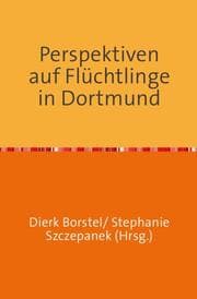 Cover von Perspektiven auf Flüchtlinge in Dortmund
