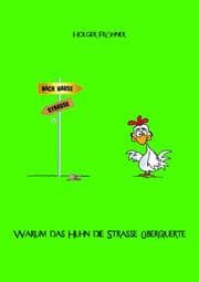 Cover von Warum das Huhn die Straße überquerte