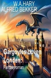 Cover von Gargoyles boven Londen: Fantasyroman