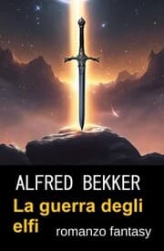 Cover von La guerra degli elfi : romanzo fantasy