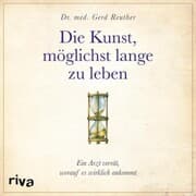 Cover von Die Kunst, möglichst lange zu leben