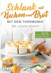 Cover von Schlank mit Kuchen und Brot mit dem Thermomix®