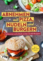 Cover von Abnehmen mit Pizza, Nudeln und Burgern