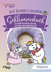 Cover von Das Pummeleinhorn-Schlemmerbuch