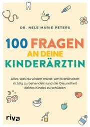 Cover von 100 Fragen an deine Kinderärztin