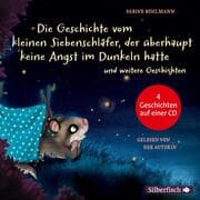 Cover von Die Geschichte vom kleinen Siebenschläfer, der überhaupt keine Angst im Dunkeln hatte