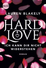 Cover von Hard Love - Ich kann dir nicht widerstehen!