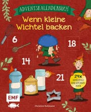 Cover von Mein Adventskalender-Backbuch: Wenn kleine Wichtel backen