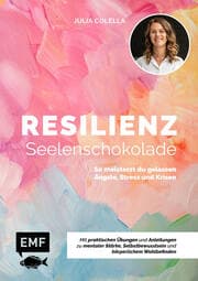 Cover von Resilienz - Seelenschokolade: Der Weg zu mentaler Stärke, Selbstbewusstsein und körperlichem Wohlbefinden