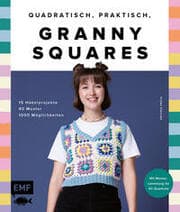 Cover von Quadratisch, praktisch, Granny Squares! 15 Häkelprojekte - 40 Muster - 1000 Möglichkeiten