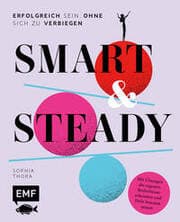Cover von Smart & Steady - Erfolgreich sein, ohne sich zu verbiegen