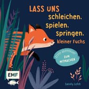 Cover von Lass uns schleichen, spielen, springen, kleiner Fuchs
