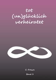 Cover von Tot (Un) Glücklich verheiratet