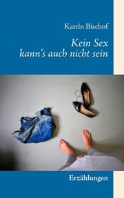 Cover von Kein Sex kann's auch nicht sein