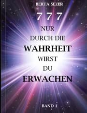 Cover von 777 Nur durch die Wahrheit wirst du erwachen