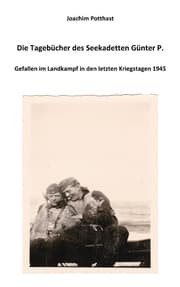 Cover von Die Tagebücher des Seekadetten Günter P.