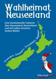 Cover von Wahlheimat Neuseeland - Auswandern, Einwandern, Zurückkehren, Wegbleiben