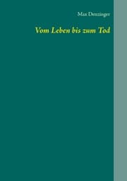 Cover von Vom Leben bis zum Tod