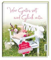 Cover von Wer Gutes sät, wird Glück ernten