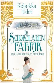 Cover von Die Schokoladenfabrik - Das Geheimnis der Erfinderin