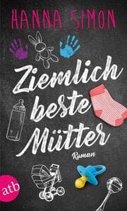 Cover von Ziemlich beste Mütter