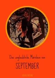 Cover von Das Unglaubliche Märchen von September