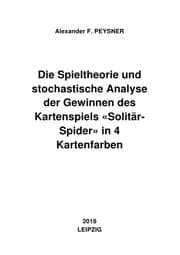 Cover von Die Spieltheorie und stochastische Analyse der Gewinnen des Kartenspiels 'Solitär-Spider' in 4 Kartenfarben