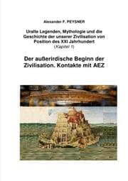 Cover von Der außerirdische Beginn der Zivilisation. Kontakte mit AEZ