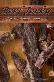 Cover von Beef Jerky selber machen für Gourmets
