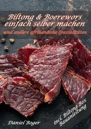 Cover von Biltong und Boerewors einfach selber machen: und andere afrikanische Spezialitäten
