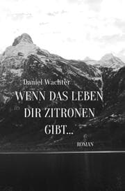 Cover von Wenn das Leben dir Zitronen gibt...