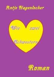 Cover von Wie zwei Schwestern