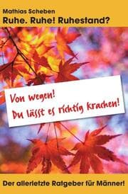 Cover von Ruhe. Ruhe! Ruhestand?