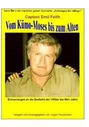 Cover von Vom Kümo-Moses bis zum Alten - Erinnerungen an die Seefahrt der 1950er bis 90er Jahre