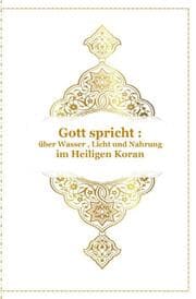 Cover von Gott spricht über Wasser, Licht und Nahrung - Im Heiligen Koran