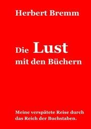 Cover von Die Lust mit den Büchern